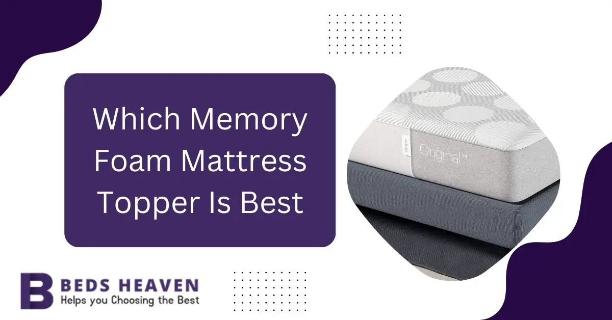Which Memory Foam Mattress Topper Is Best