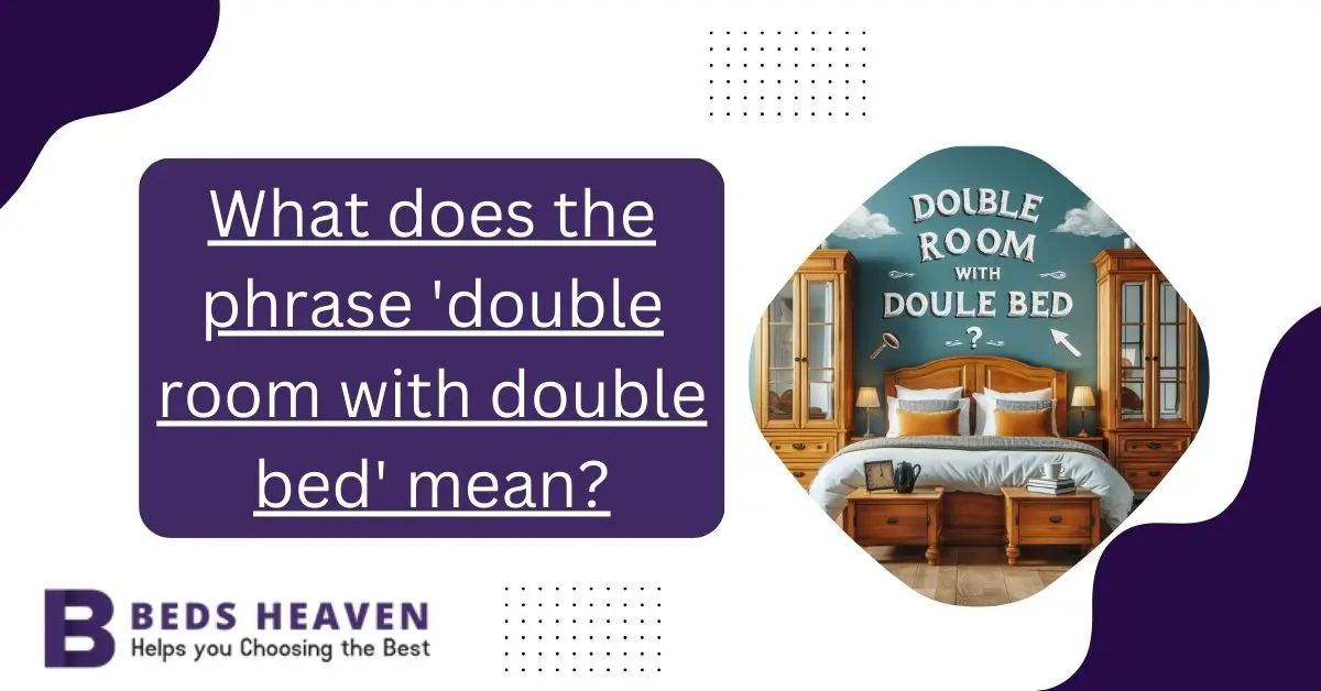 What does the phrase 'double room with double bed' mean?