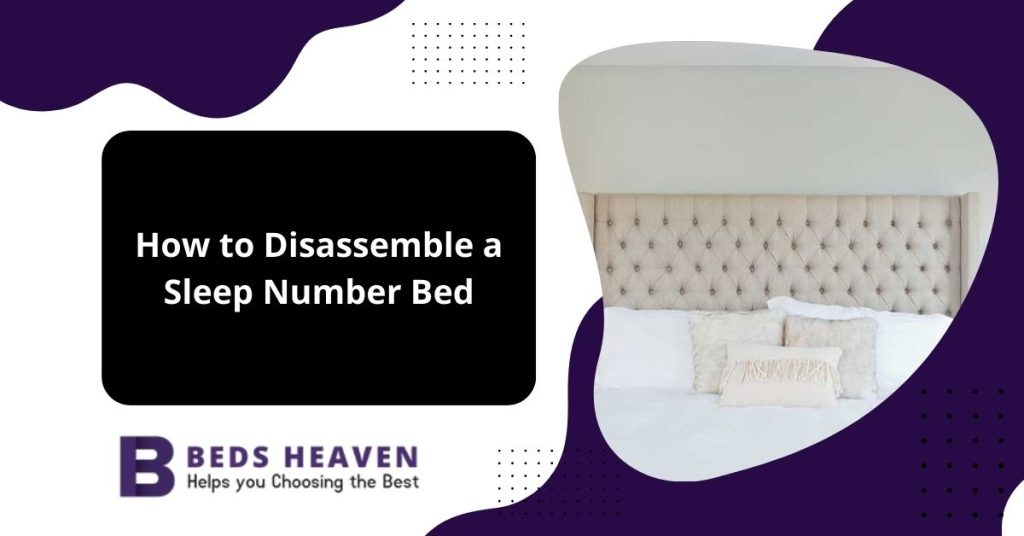 how to disassemble a sleep number bed