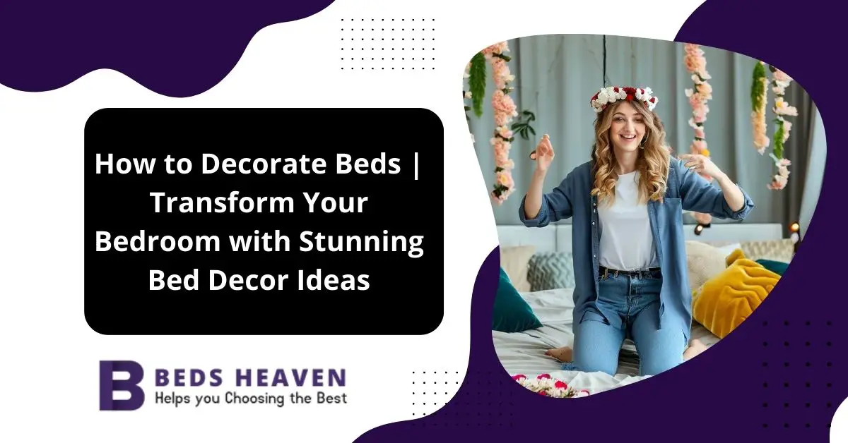 How to Decorate Beds