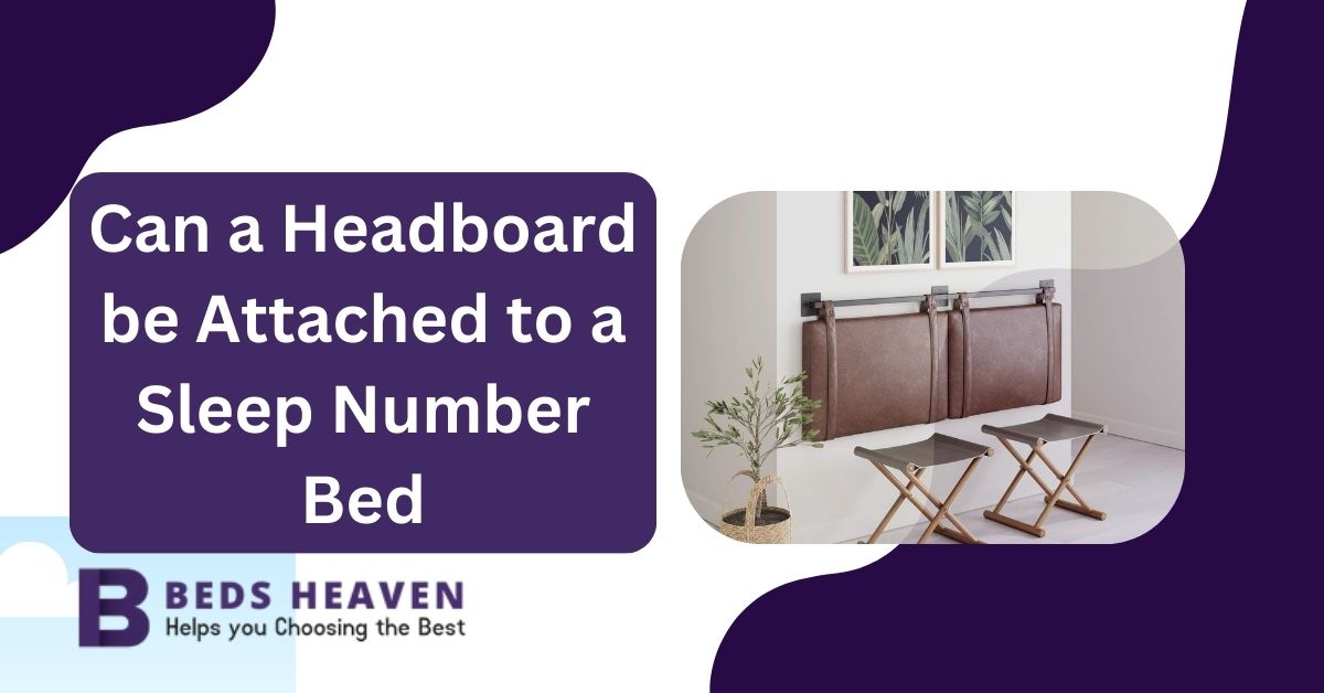 Can a Headboard be Attached to a Sleep Number Bed