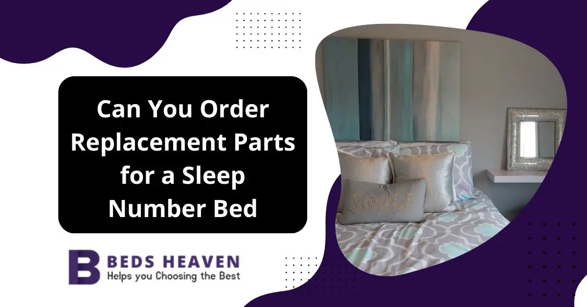 Can You Order Replacement Parts for a Sleep Number Bed