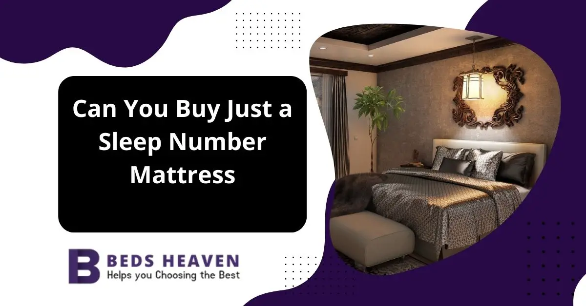 Can You Buy Just a Sleep Number Mattress