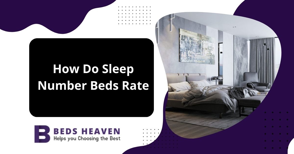 How Do Sleep Number Beds Rate