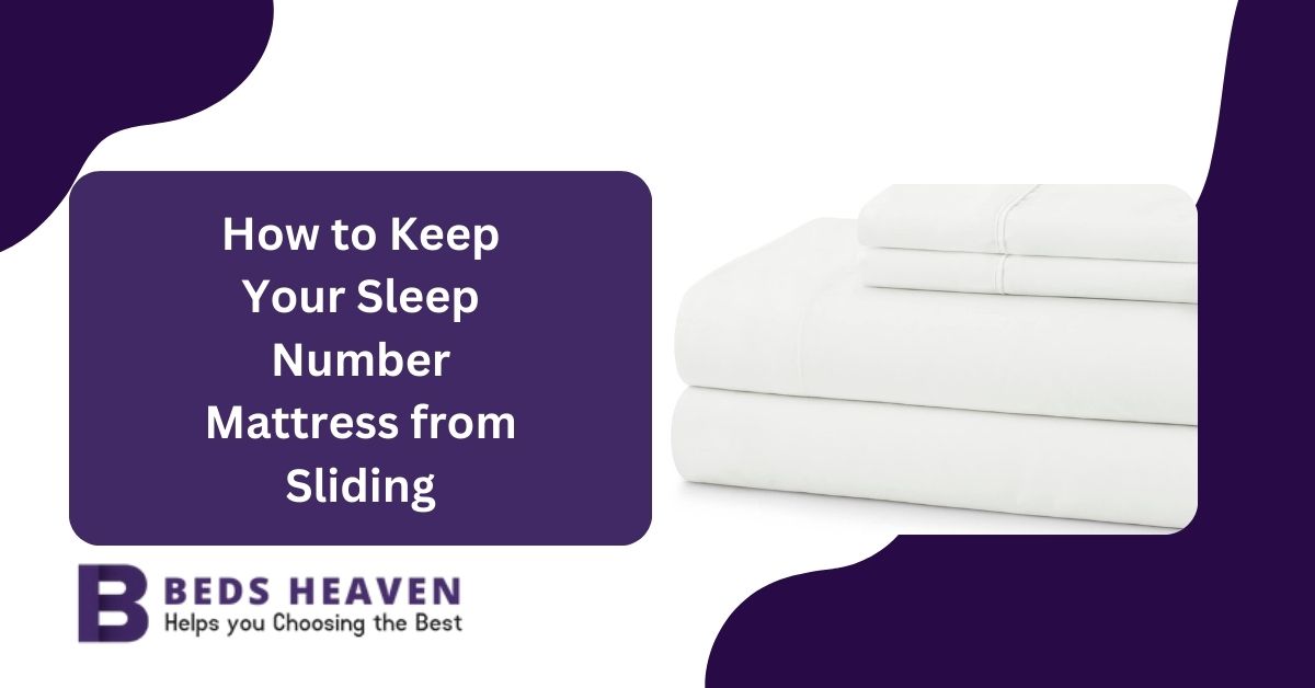 How to Keep Your Sleep Number Mattress from Sliding