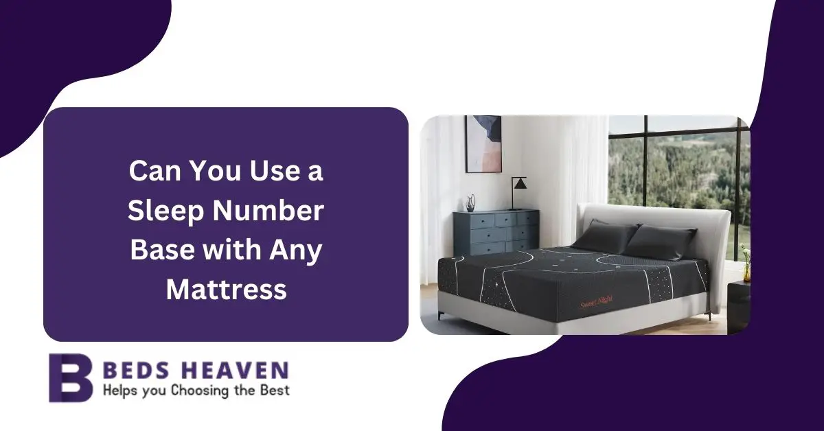 Can You Use a Sleep Number Base with Any Mattress?
