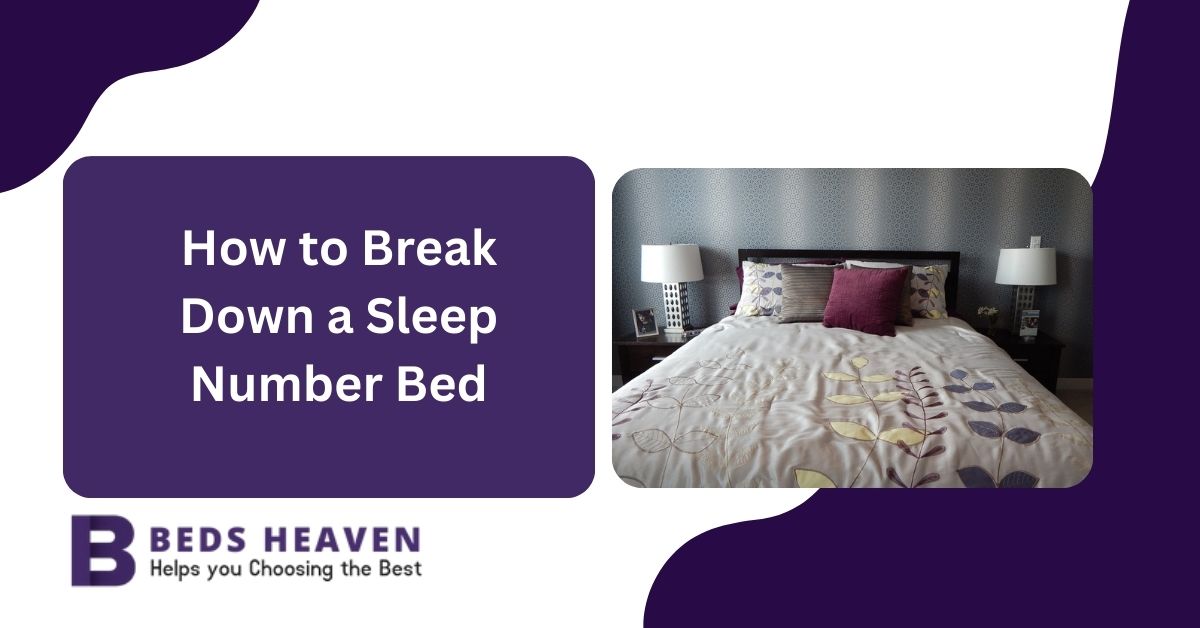 How to Break Down a Sleep Number Bed