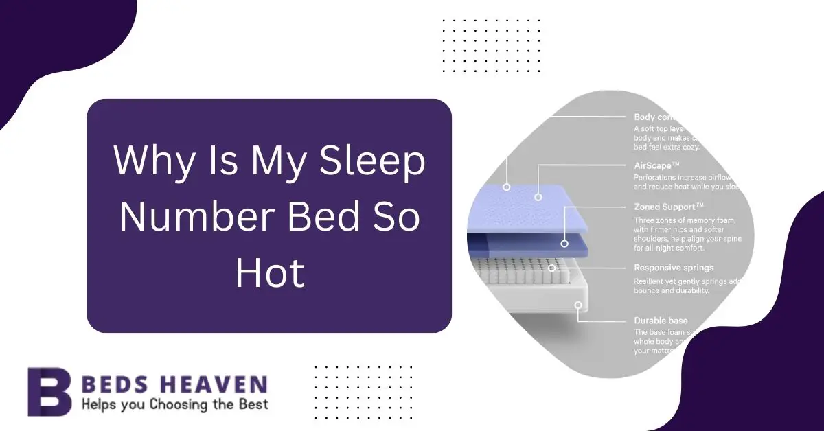 Why Is My Sleep Number Bed So Hot