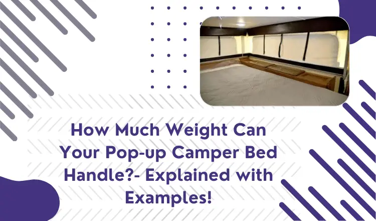 how much weight can a pop up camper bed hold