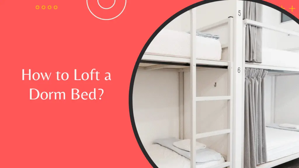 How to Loft a Dorm Bed Thumbnail